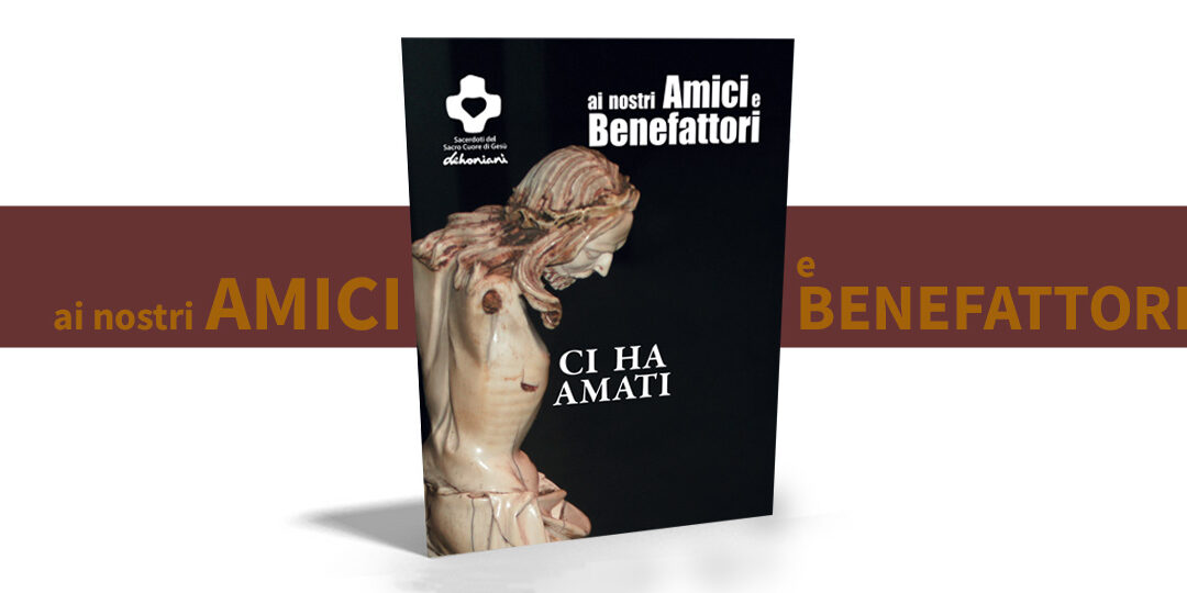 ai nostri AMICI e BENEFATTORI – 2/2025